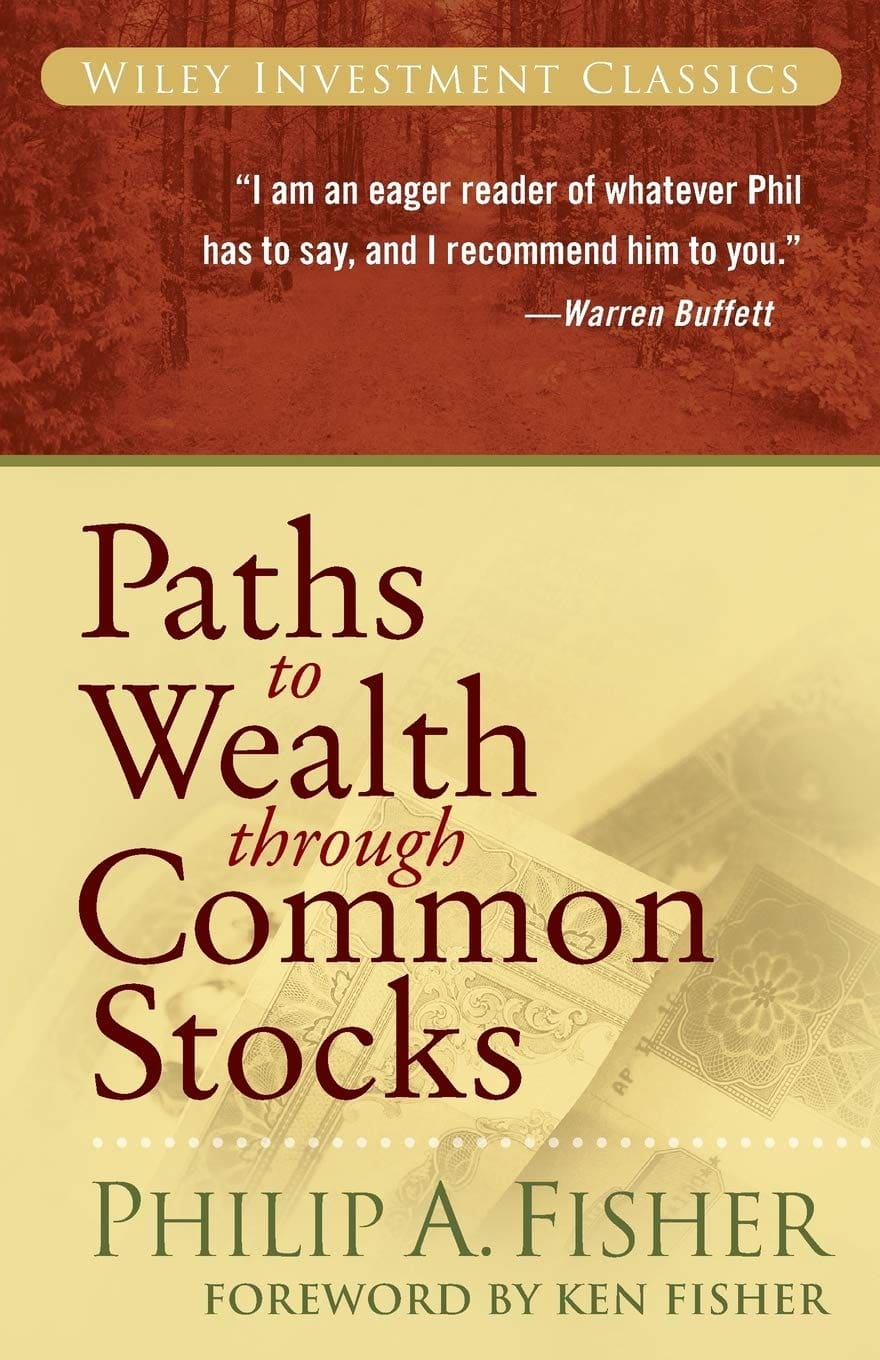 Philip A Fisher - Paths to Wealth Through Common Stocks