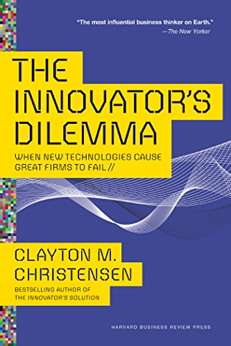 Clayton Christensen - The Innovator's Dilemma