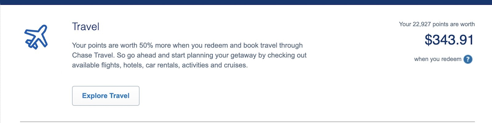 A screenshot from my personal Chase Sapphire Reserve account, showing that the 22,927 CUR points I currently have can be redeemed for $343.91 in travel.