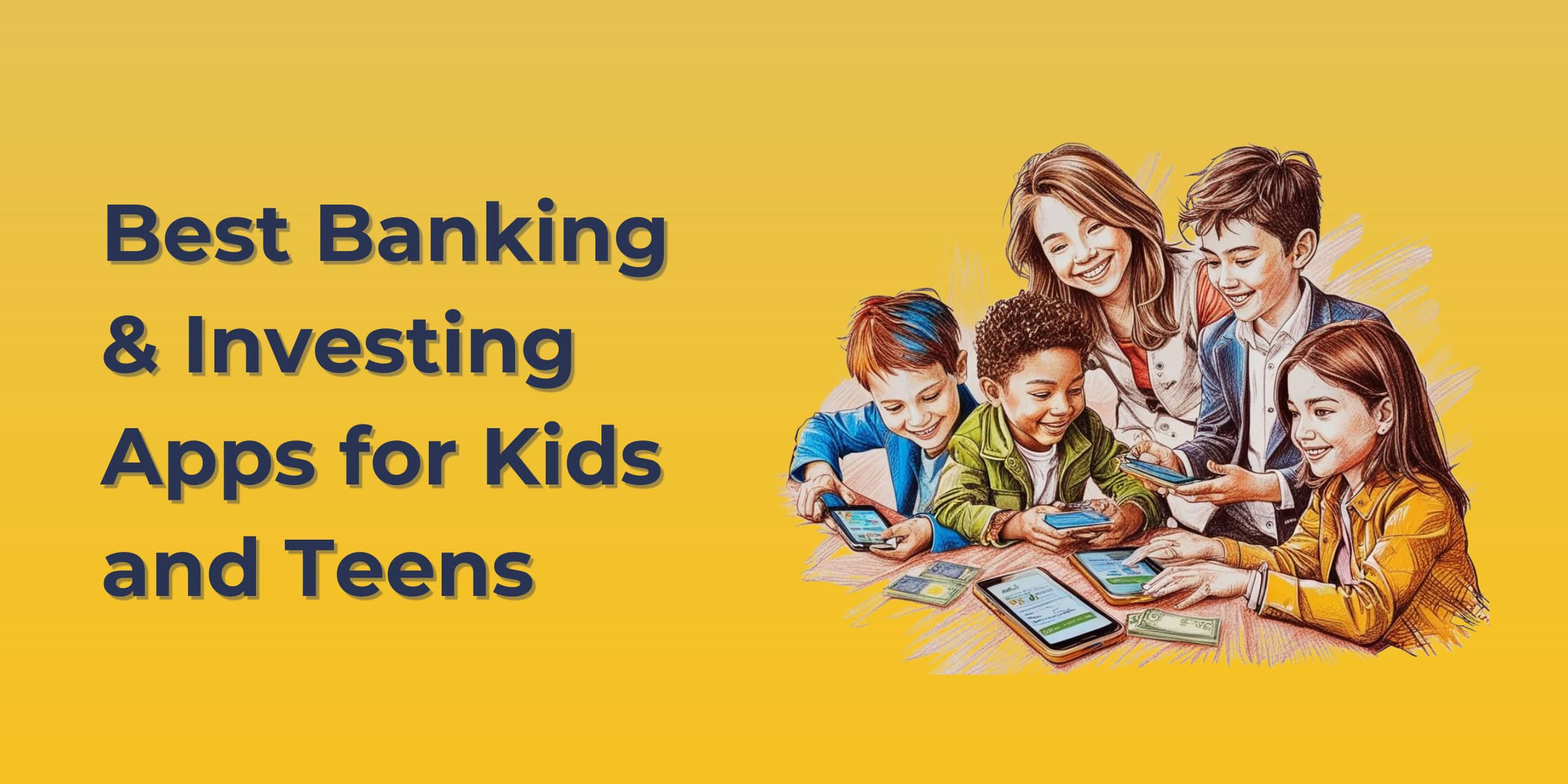 Best Banking Apps for Kids and Teens
